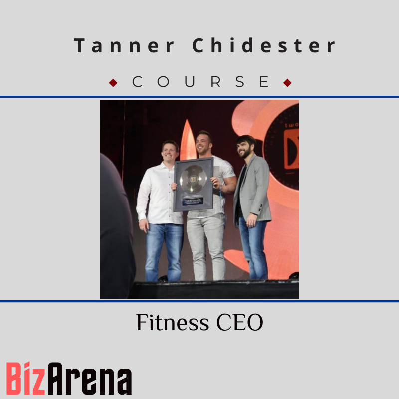 Tanner Chidester – Fitness CEO
