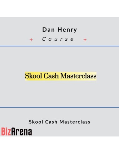 Dan Henry – Skool Cash Masterclass